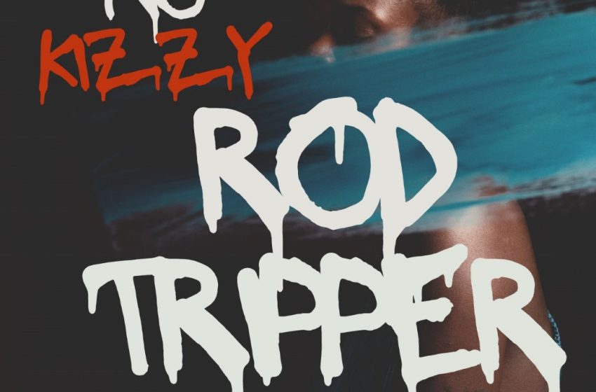  Rod Tripper – no kizzy