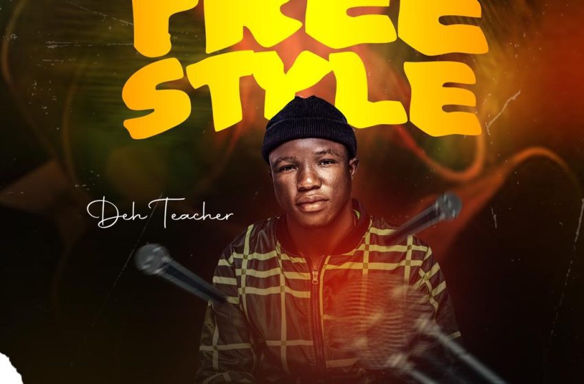  Deh teacher – Freestyle