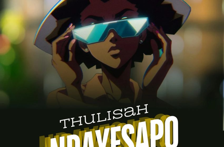  Thulisah – ndayesapo